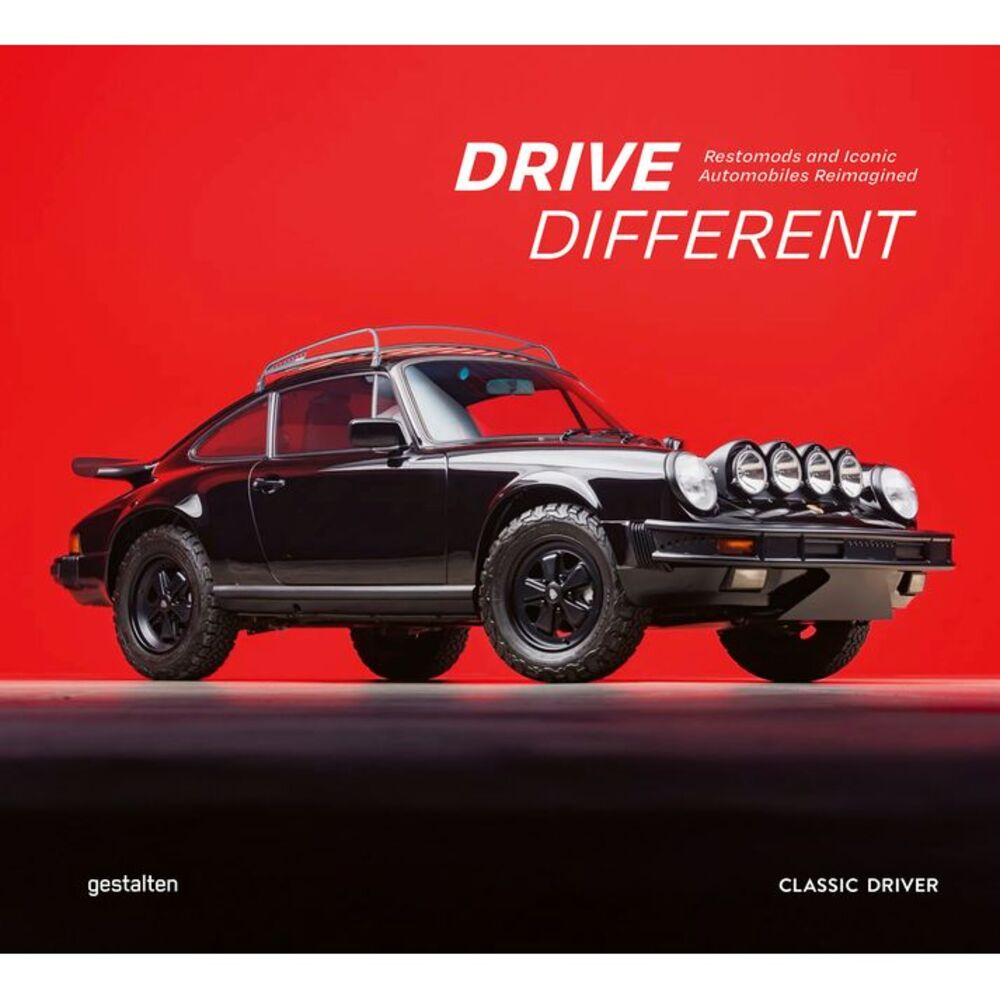 Drive Different: Restomods and Iconic Automobiles Reimagined -- Gestalten